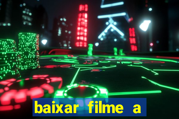 baixar filme a bela e a fera